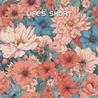 Life's Short (Single)