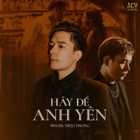 Hãy Để Anh Yên (Single)