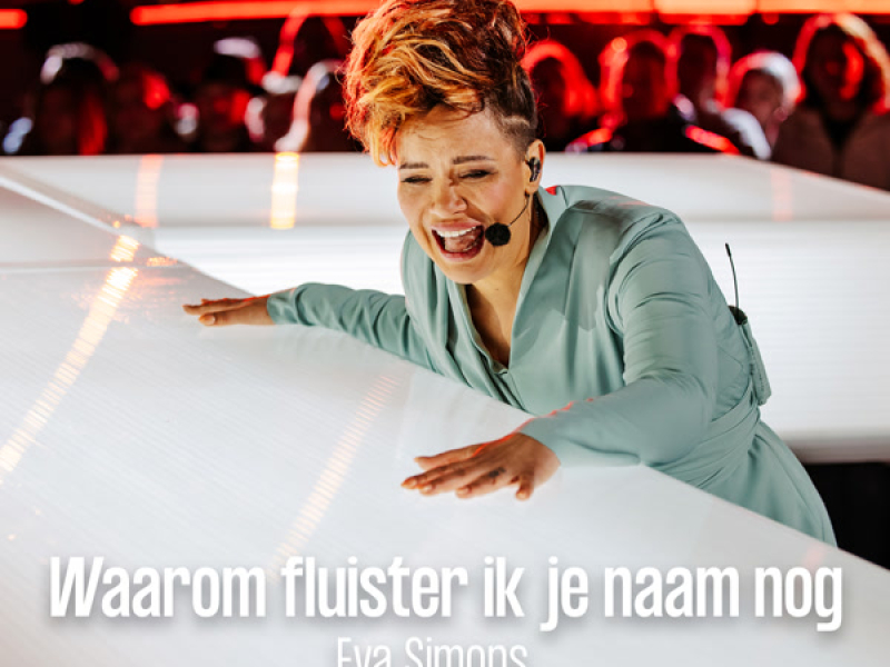 Waarom Fluister Ik Je Naam Nog (Single)
