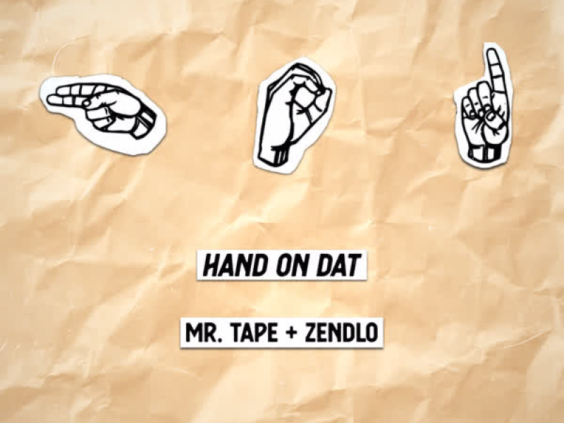 Hand On Dat (Single)