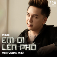 Em Ơi Lên Phố (Domino Remix) (Single)