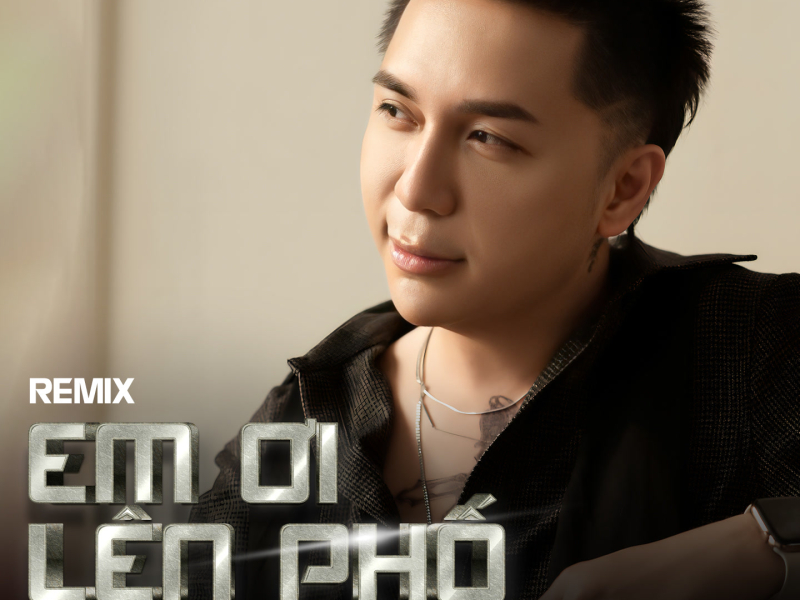 Em Ơi Lên Phố (Domino Remix) (Single)