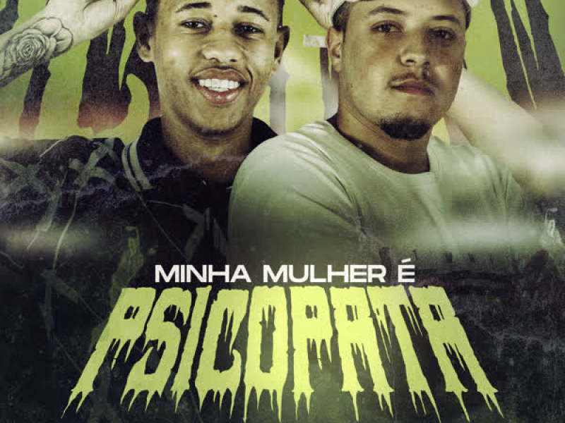 Minha Mulher É Psicopata (Single)