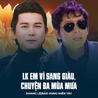 LK Em Vì Sang Giàu, Chuyện Ba Mùa Mưa (Single)