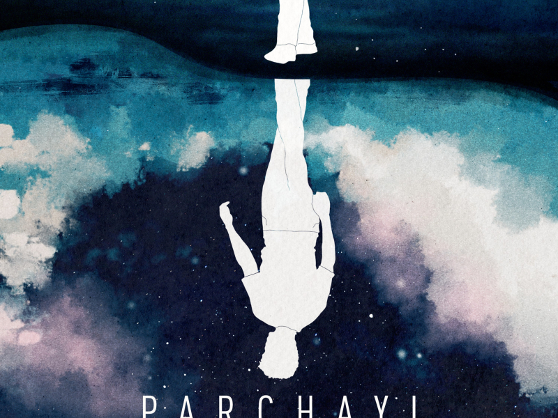 Parchayi (Single)