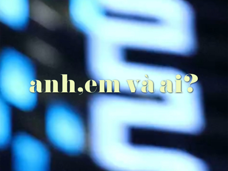 Anh, Em và Ai? (Single)