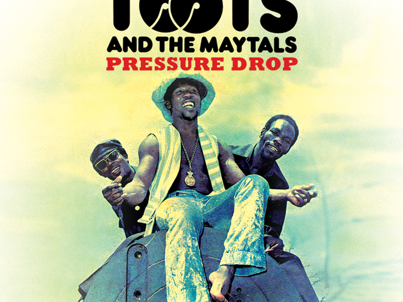 Pressure Drop: The Best Of Toots & The Maytals