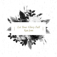 Let Your Glory Fall (Radio Version) (Single)