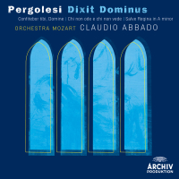 Pergolesi: Dixit Dominus; Confitebor, tibi Domine; Chi non ode e chi non vede; Salve regina in A minor