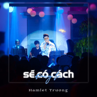 Sẽ Có Cách Đừng Lo (Remix) (EP)