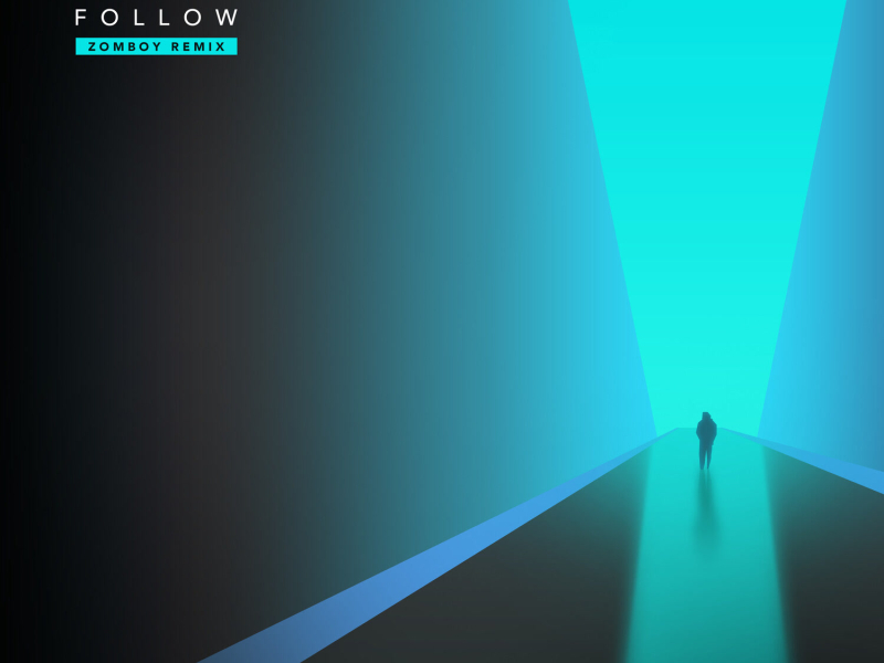 Follow (Zomboy Remix) (Single)
