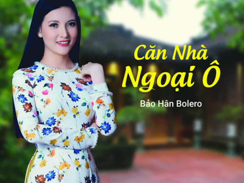 Căn Nhà Ngoại Ô (Single)