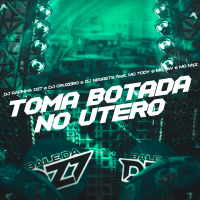 TOMA BOTADA NO UTERO (Single)