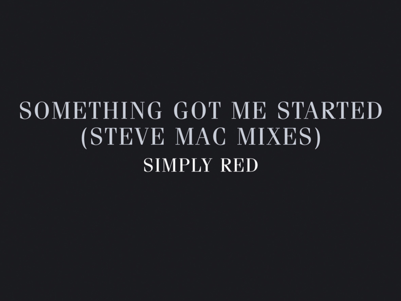 Something Got Me Started: Steve Mac Mixes