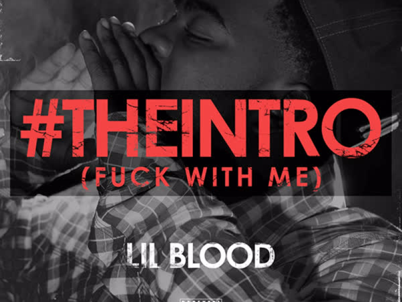 #theintro (F*ck with Me) (Single)