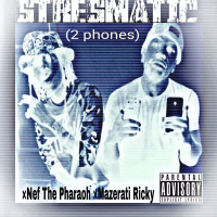 2 Phones (feat. Nef the Pharaoh & Mazerati Ricky) (Single)