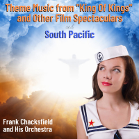 King of Kings and Other Film Spectaculars / South Pacific