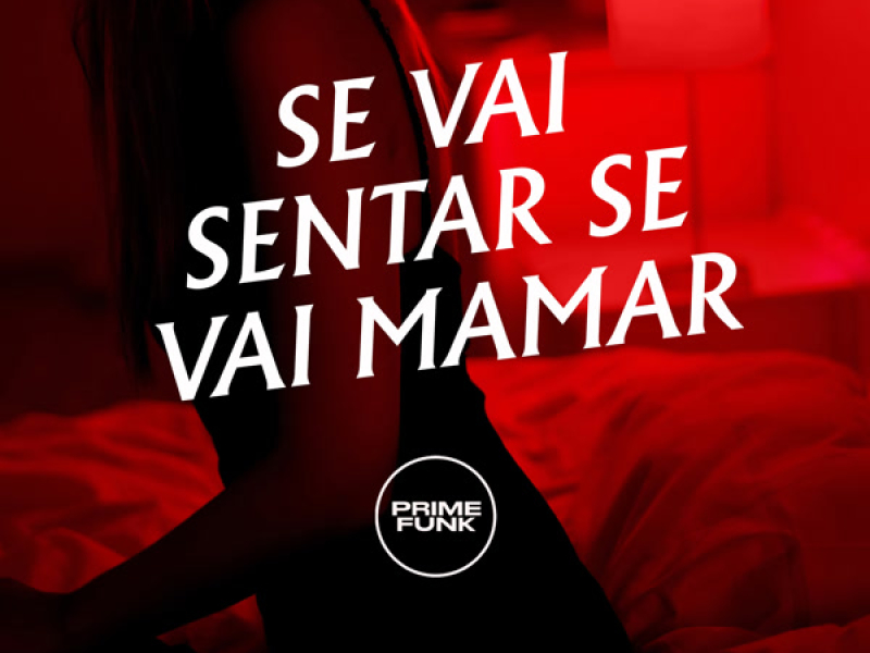 SE VAI SENTAR SE VAI MAMAR (Single)