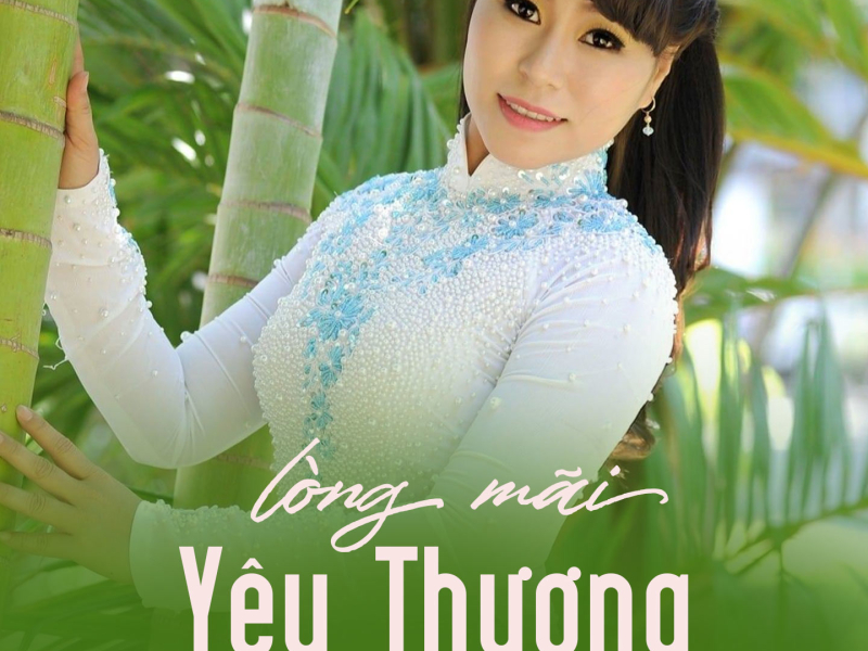 Lòng Mãi Yêu Thương (Single)