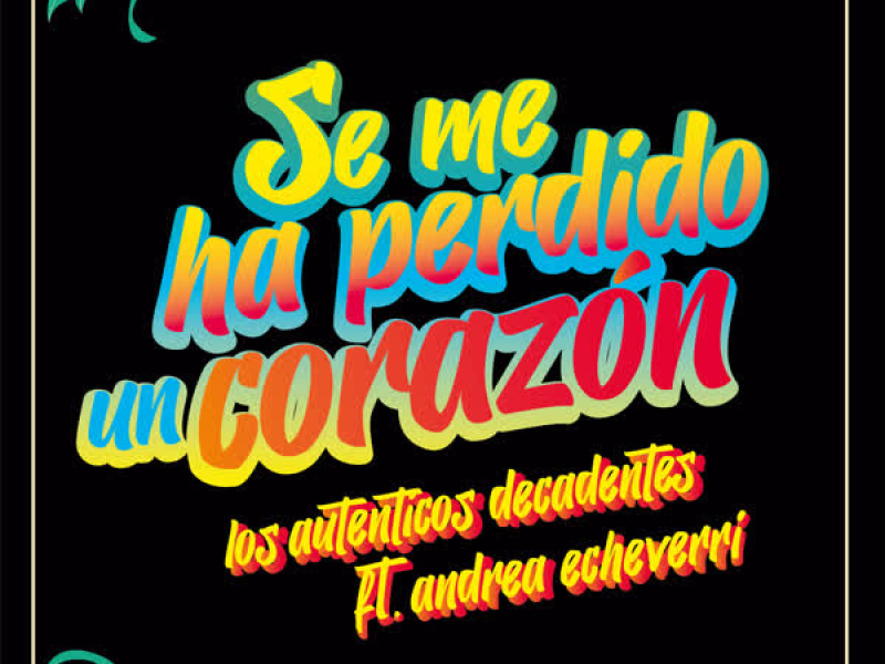 Se Me Ha Perdido un Corazón (Single)
