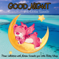 Good Night with Ocean Sounds: Piano Lullabies with Nature Sounds for Little Baby Sleep (With Ocean Sounds) (Single)