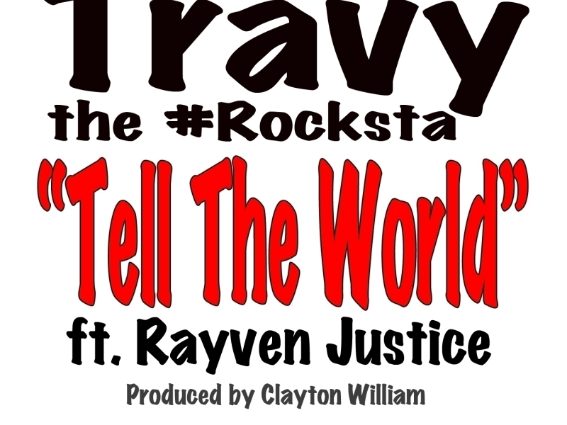 Tell the World (feat. Rayven Justice)