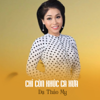 Chỉ Còn Khúc Ca Xưa (Single)