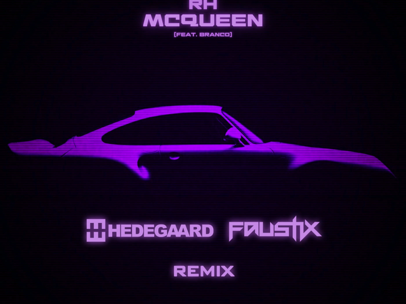 MCQUEEN (HEDEGAARD & FAUSTIX REMIX) (Single)
