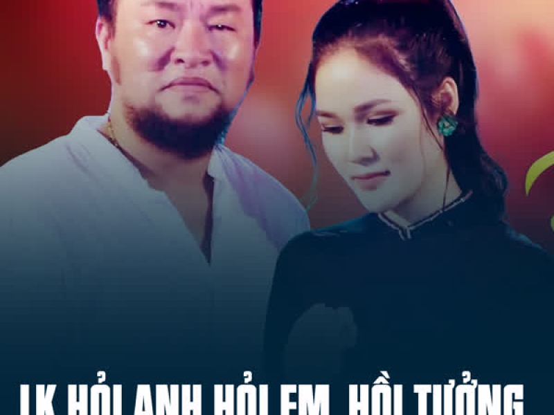 LK Hỏi Anh Hỏi Em, Hồi Tưởng (Single)