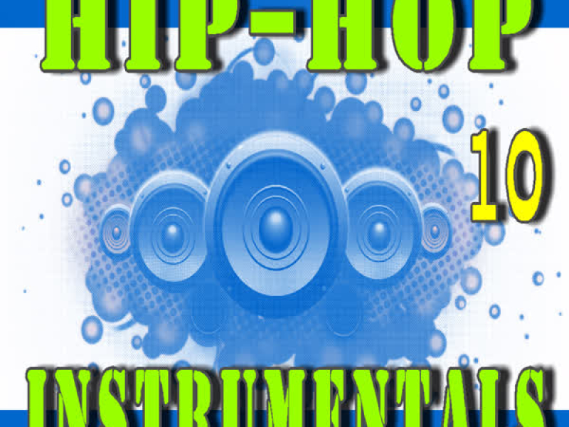 Hip - Hop Instrumentals, Vol. 10