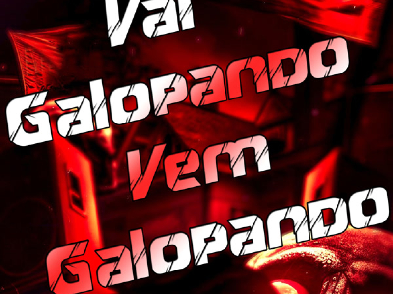 Vai Galopando Vem Galopando (Single)
