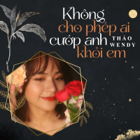 Không Cho Phép Ai Cướp Anh Khỏi Em (Single)