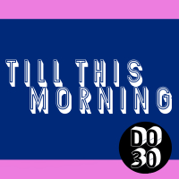 Till This Morning (Single)