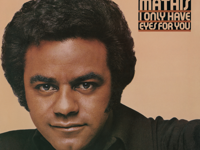 I Only Have Eyes For You