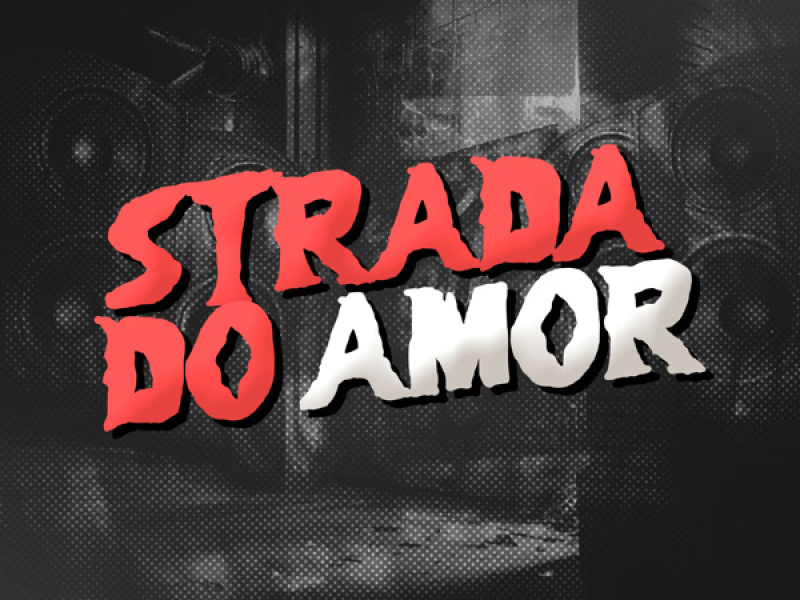 STRADA DO AMOR (Single)