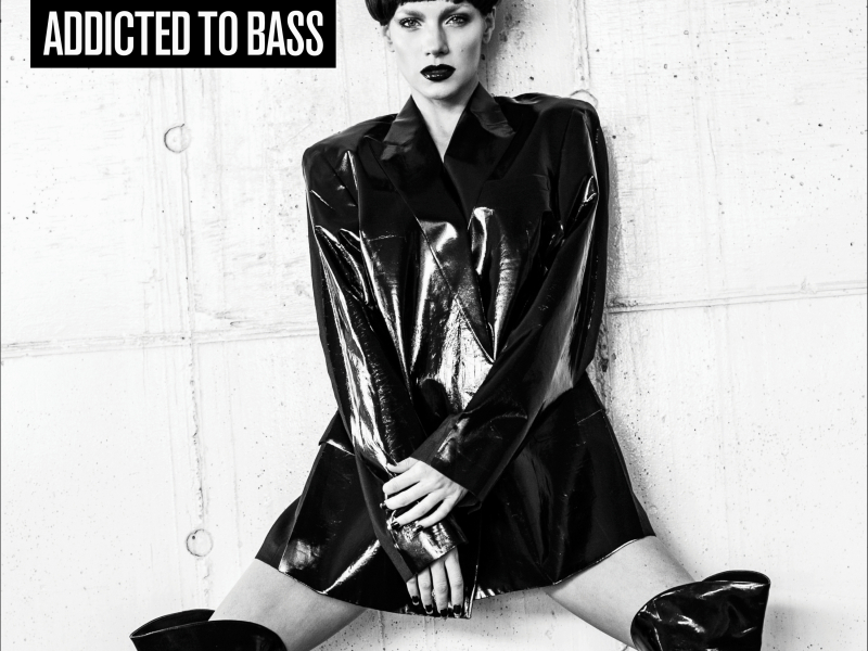 Addicted to Bass (Single)