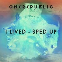 I Lived (Sped Up) (Single)