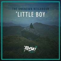 Little Boy (feat. Unknown Neighbour) [Panski Remix] (Single)