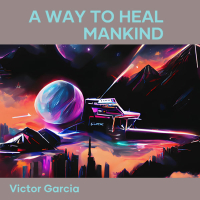 A Way to Heal Mankind (Single)