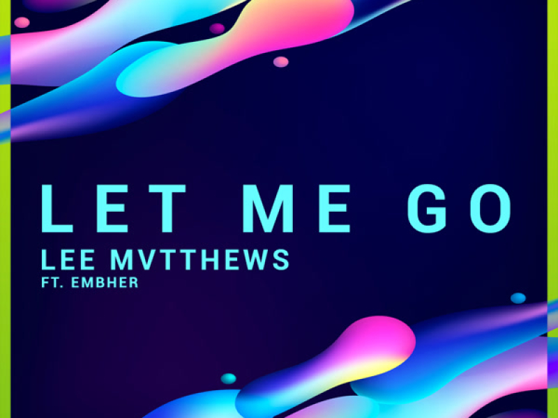 Let Me Go (Single)