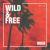 Wild & Free (Single)