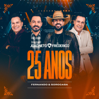 João Neto & Frederico 25 Anos Ao Vivo (Fernando & Sorocaba) (Single)