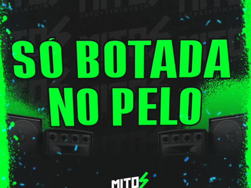 Só Botada No Pelo (Single)