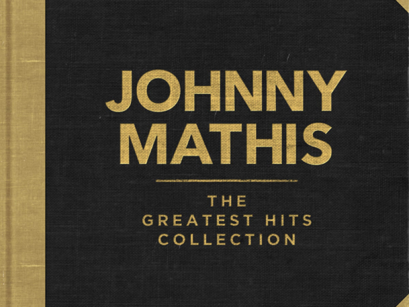 Johnny Mathis - The Greatest Hits Collection
