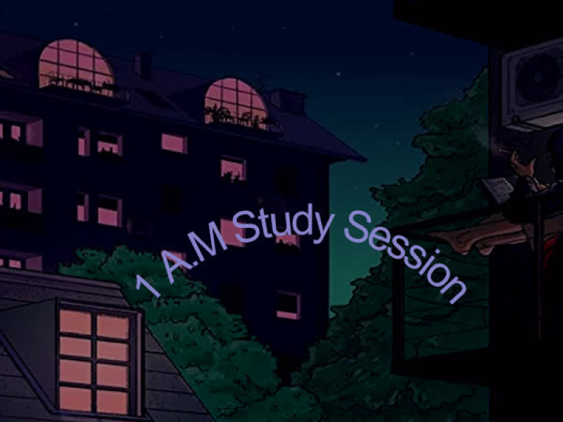 1 A.M Study Session