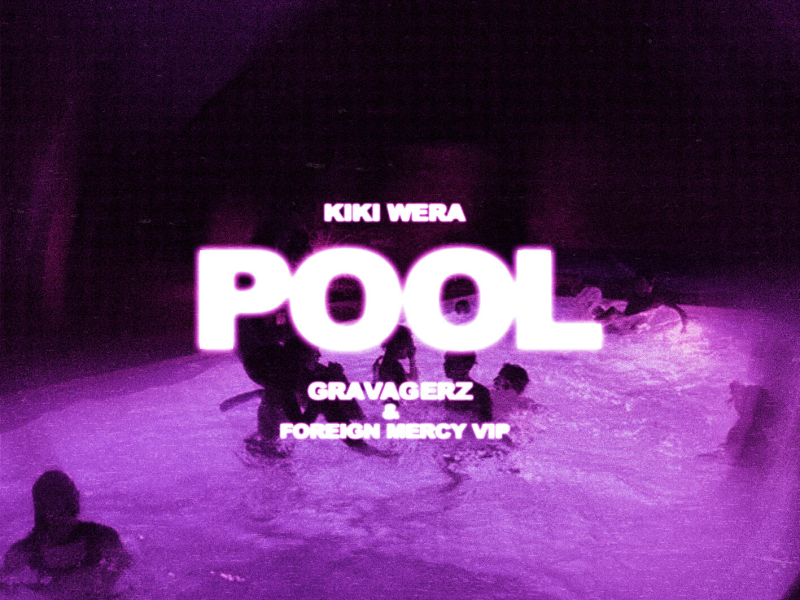 Pool (Gravagerz & FOREIGN MERCY VIP) (Single)