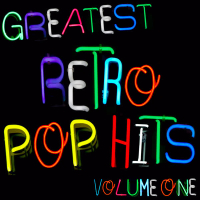 Greatest Retro Pop Hits Volume 1