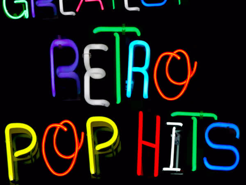 Greatest Retro Pop Hits Volume 1