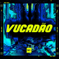VUCADÃO (Single)