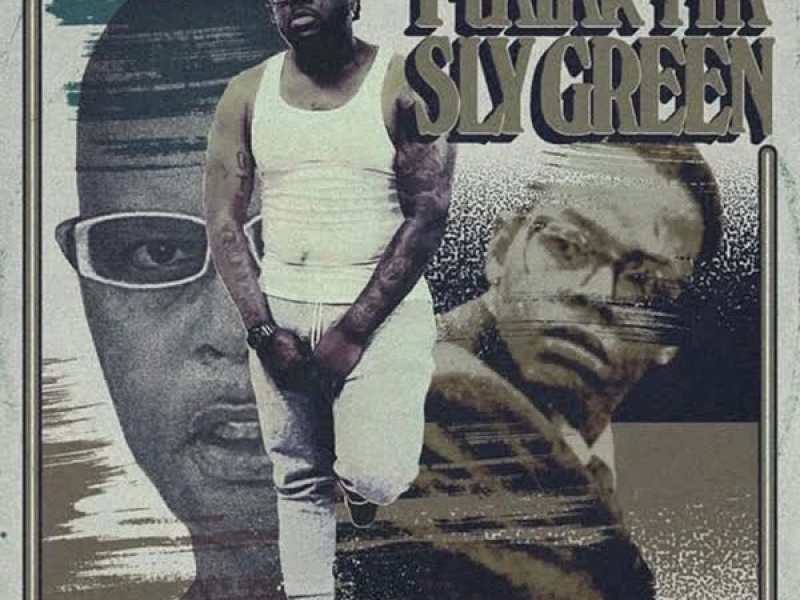 I Think I'm Sly Green